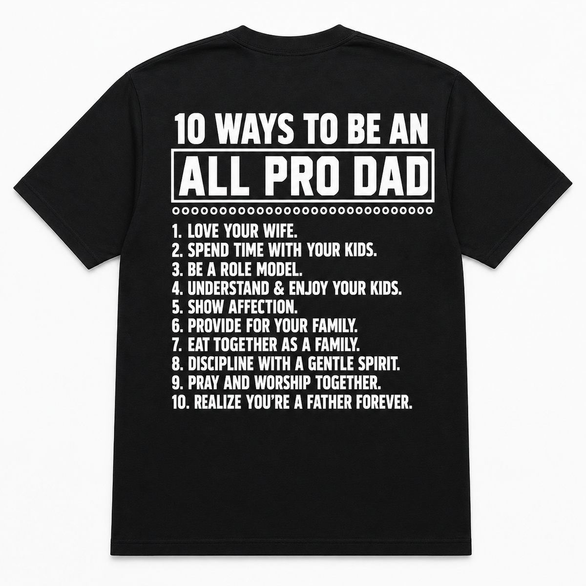 10 Ways To Be An All Pro Dad Tshirt - Funny Dad Tshirt