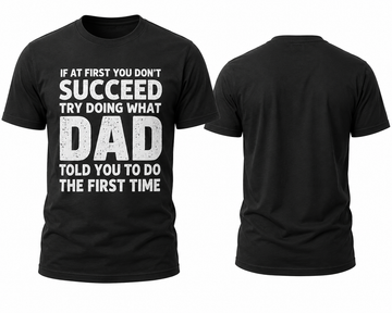 If At First You Dont Succeed Shirt – Funny Protective Dad T-Shirt Navy