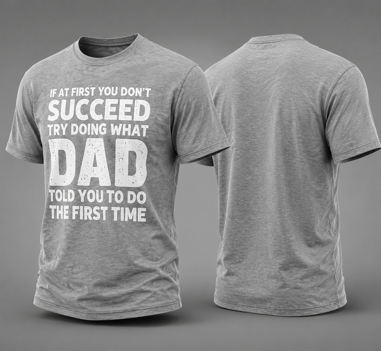 If At First You Dont Succeed Shirt – Funny Protective Dad T-Shirt Navy