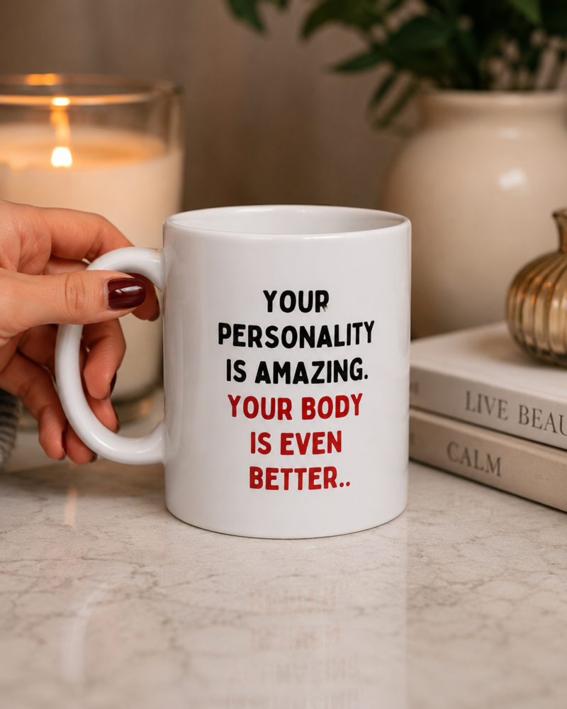 Your Personality Is Amazing Mug