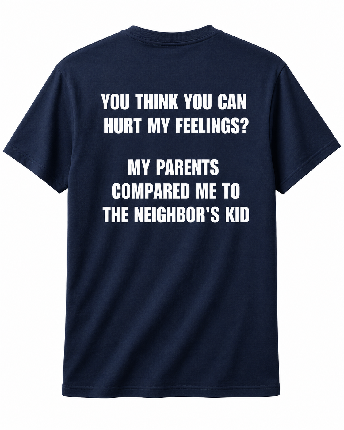 You Think You Can Hurt Me Feelings Shirt - Funny Tshirt