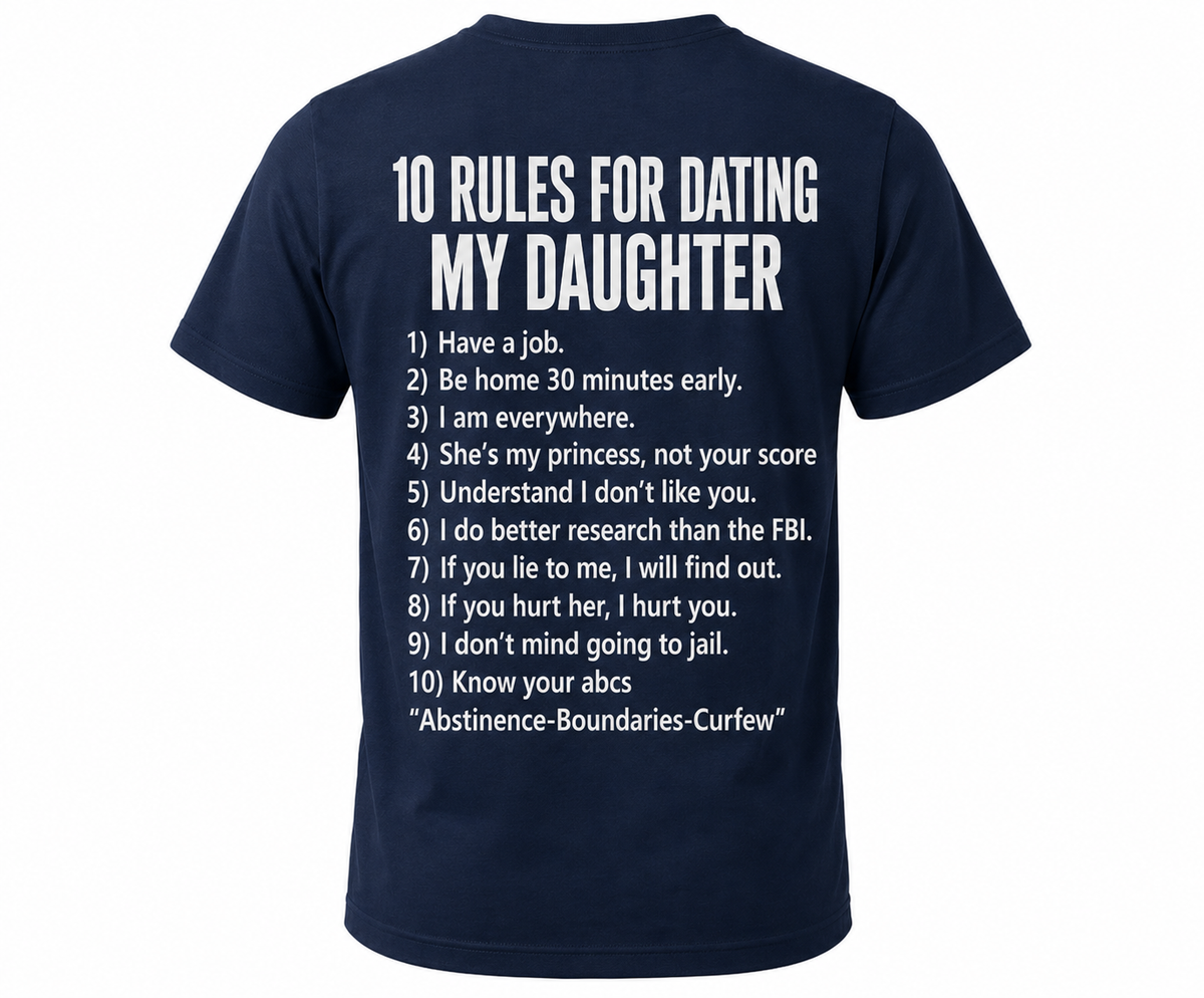 10 Rules for Dating My Daughter Shirt – Funny Protective Dad T-Shirt, Father’s Day Gift
