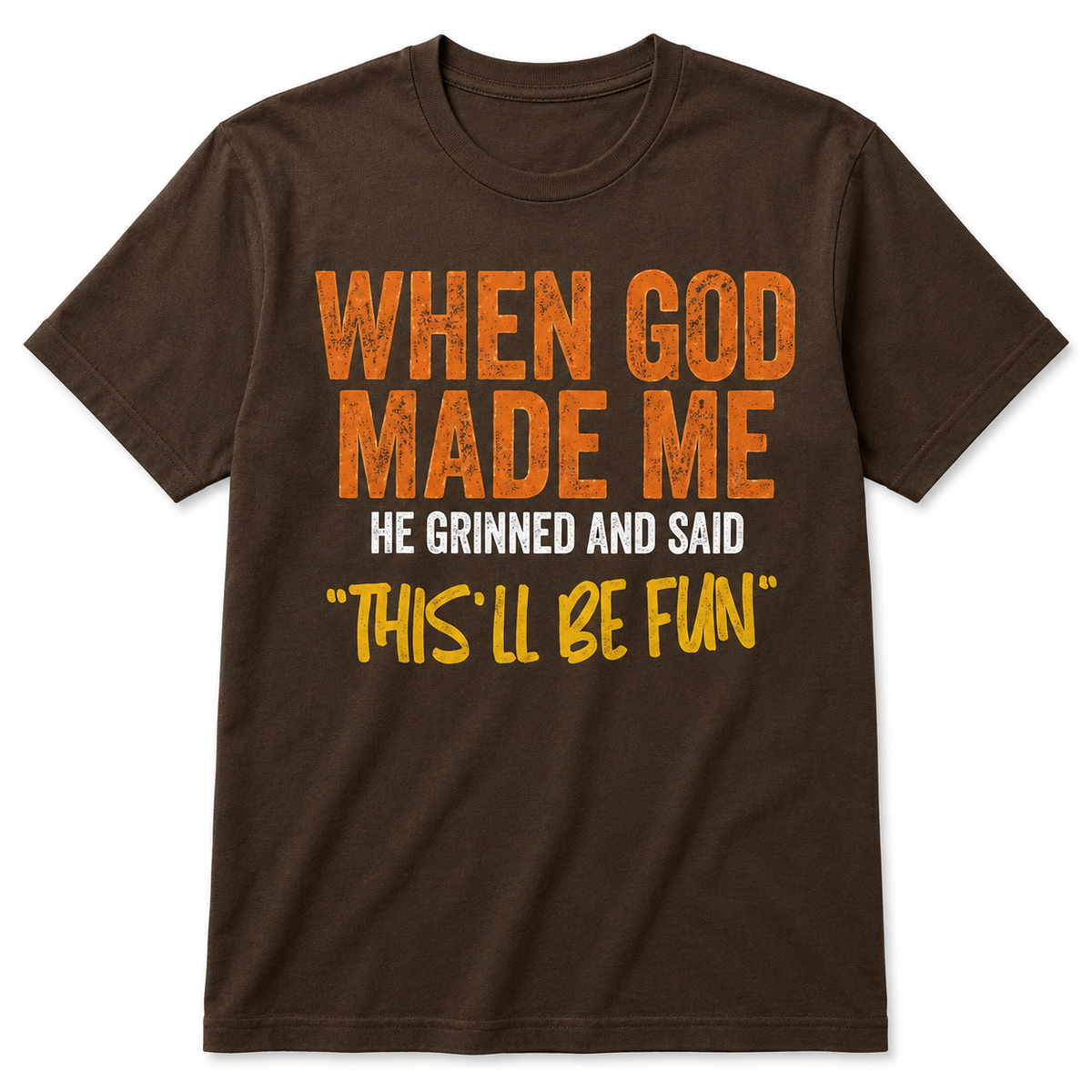 When God Made Me Funny Dad T-Shirt