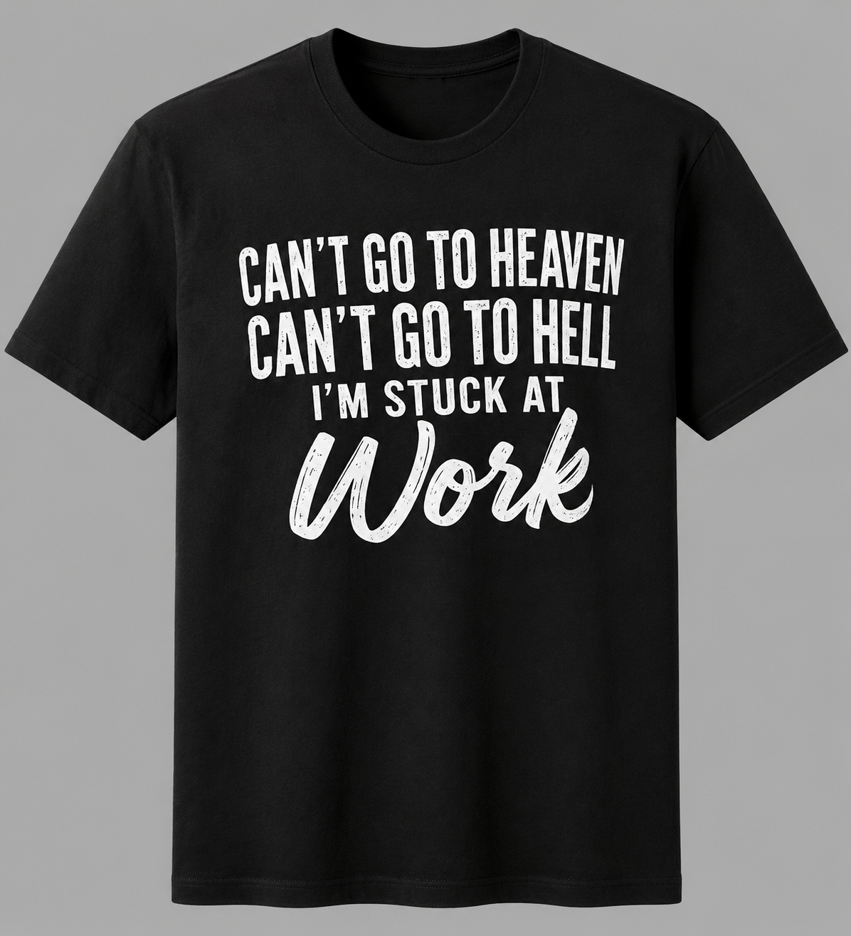 Cant Go To Heaven Cant Go To Hell Shirt – Funny Protective Dad T-Shirt